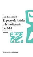 PACTO DE LUCIDEZ O LA INTELIGENCIA DEL MAL, EL | 9788461090198 | BAUDRILLARD, JEAN | Galatea Llibres | Llibreria online de Reus, Tarragona | Comprar llibres en català i castellà online