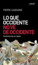 LO QUE OCCIDENTE NO VE DE OCCIDENTE | 9788461090235 | LEGENDRE, PIERRE | Galatea Llibres | Librería online de Reus, Tarragona | Comprar libros en catalán y castellano online