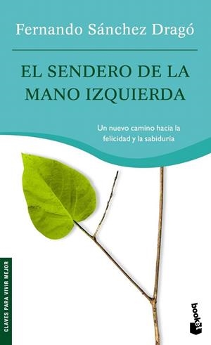 EL SENDERO DE LA MANO IZQUIERDA | 9788427034877 | SÁNCHEZ DRAGÓ, FERNANDO | Galatea Llibres | Llibreria online de Reus, Tarragona | Comprar llibres en català i castellà online