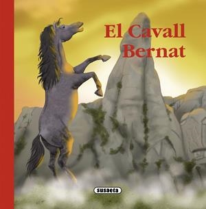 EL CAVALL BERNAT | 9788467725391 | ABAD, MÒNICA | Galatea Llibres | Librería online de Reus, Tarragona | Comprar libros en catalán y castellano online
