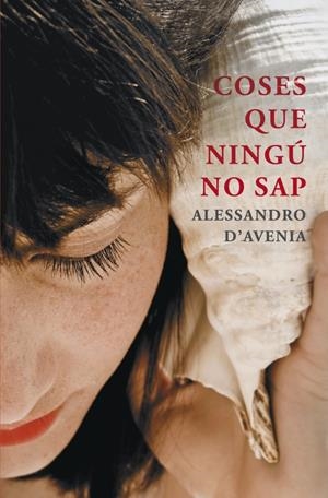COSES QUE NINGÚ NO SAP | 9788401388583 | D'AVENIA, ALESSANDRO | Galatea Llibres | Librería online de Reus, Tarragona | Comprar libros en catalán y castellano online