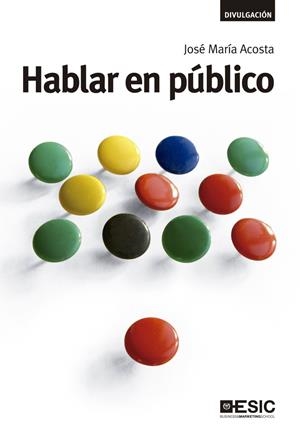 HABLAR EN PÚBLICO | 9788473568951 | ACOSTA VERA, JOSÉ MARÍA | Galatea Llibres | Llibreria online de Reus, Tarragona | Comprar llibres en català i castellà online