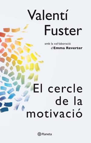 EL CERCLE DE LA MOTIVACIÓ | 9788497082563 | FUSTER, VALENTI | Galatea Llibres | Librería online de Reus, Tarragona | Comprar libros en catalán y castellano online
