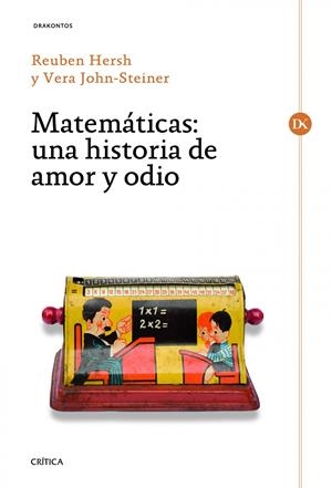 MATEMÁTICAS, UNA HISTORIA DE AMOR Y ODIO | 9788498922981 | HERSH, REUBEN / VERA JOHN-STEINER | Galatea Llibres | Librería online de Reus, Tarragona | Comprar libros en catalán y castellano online