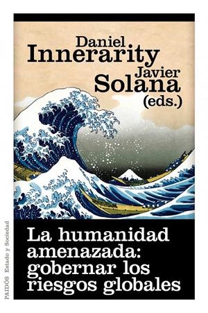 HUMANIDAD AMENAZADA: GOBERNAR LOS RIESGOS GLOBALES | 9788449325618 | INNERARITY, DANIEL | Galatea Llibres | Llibreria online de Reus, Tarragona | Comprar llibres en català i castellà online