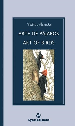 ARTE DE PAJAROS ART OF BIRDS | 9788487334429 | NERUDA, PABLO | Galatea Llibres | Llibreria online de Reus, Tarragona | Comprar llibres en català i castellà online