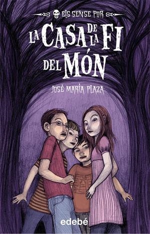 CASA DEL FI DEL MON (ELS SENSE POR, 1) | 9788423699193 | PLAZA, JOSE MARIA | Galatea Llibres | Llibreria online de Reus, Tarragona | Comprar llibres en català i castellà online