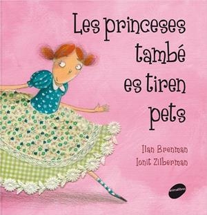 LES PRINCESES TAMBÉ ES TIREN PETS | 9788415095293 | BRENMAN, ILAN | Galatea Llibres | Llibreria online de Reus, Tarragona | Comprar llibres en català i castellà online