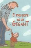 MEU PARE ES UN GEGANT, EL | 9788495987105 | NORAC, CARL | Galatea Llibres | Librería online de Reus, Tarragona | Comprar libros en catalán y castellano online
