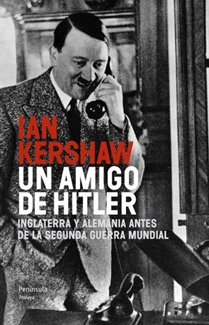 UN AMIGO DE HITLER | 9788499422091 | KERSHAW, IAN | Galatea Llibres | Llibreria online de Reus, Tarragona | Comprar llibres en català i castellà online