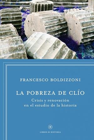 LA POBREZA DE CLIO | 9788498925272 | BOLDIZZONI, FRANCESCO | Galatea Llibres | Librería online de Reus, Tarragona | Comprar libros en catalán y castellano online