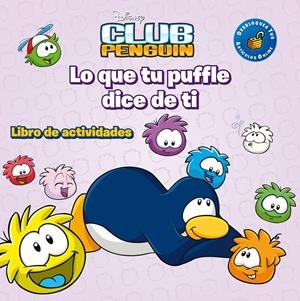CLUB PENGUIN. LO QUE TU PUFFLE DICE DE TI | 9788499514314 | Galatea Llibres | Llibreria online de Reus, Tarragona | Comprar llibres en català i castellà online