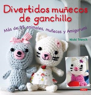 DIVERTIDOS MUÑECOS DE GANCHILLO | 9788498741445 | TRENCH, NICKI | Galatea Llibres | Librería online de Reus, Tarragona | Comprar libros en catalán y castellano online