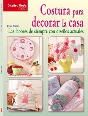 COSTURA PARA DECORAR LA CASA | 9788498741803 | MAZEK, BEATE | Galatea Llibres | Llibreria online de Reus, Tarragona | Comprar llibres en català i castellà online