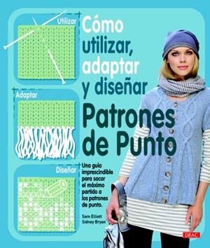 COMO UTILIZAR, ADOPTAR Y DISEÑAR PATRONES DE PUNTO | 9788498742022 | ELLIOT | Galatea Llibres | Llibreria online de Reus, Tarragona | Comprar llibres en català i castellà online