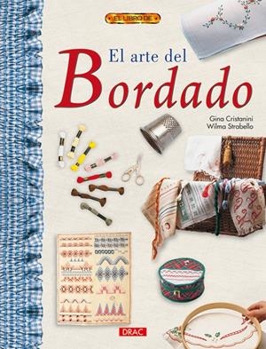 ARTE DEL BORDADO, EL | 9788496550230 | CRISTANINI, GINA | Galatea Llibres | Librería online de Reus, Tarragona | Comprar libros en catalán y castellano online