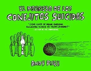 REGRESO DE LOS CONEJITOS SUICIDAS, EL | 9788496815445 | RILEY, ANDY | Galatea Llibres | Llibreria online de Reus, Tarragona | Comprar llibres en català i castellà online