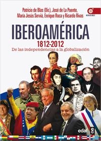 IBEROAMÉRICA 1812-2012 | 9788441432758 | DE BLAS, PATRICIO/DE LA PUENTE, JOSÉ/RIVAS, RICARDO A./ROCA, ENRIQUE/SERVIÁ, MARÍA JESÚS | Galatea Llibres | Librería online de Reus, Tarragona | Comprar libros en catalán y castellano online