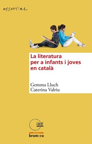 LA LITERATURA PER A INFANTS I JOVES EN CATALÀ | 9788490260982 | LLUCH CRESPO, GEMMA/VALRIU LLINÀS, CATERINA | Galatea Llibres | Librería online de Reus, Tarragona | Comprar libros en catalán y castellano online