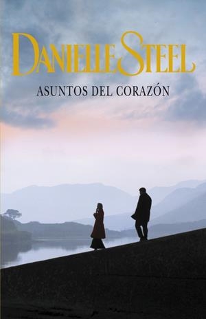 ASUNTOS DEL CORAZÓN | 9788401384547 | STEEL, DANIELLE | Galatea Llibres | Llibreria online de Reus, Tarragona | Comprar llibres en català i castellà online