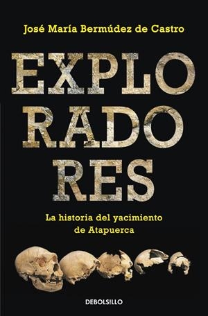 EXPLORADORES | 9788490321966 | BERMUDEZ DE CASTRO, JOSE MARIA | Galatea Llibres | Librería online de Reus, Tarragona | Comprar libros en catalán y castellano online