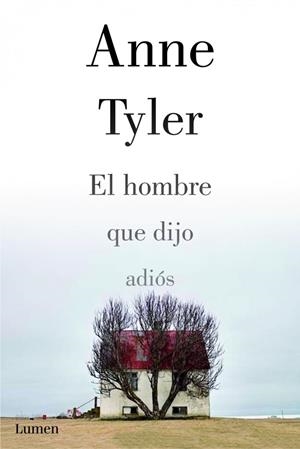 EL HOMBRE QUE DIJO ADIÓS | 9788426421333 | TYLER, ANNE | Galatea Llibres | Librería online de Reus, Tarragona | Comprar libros en catalán y castellano online
