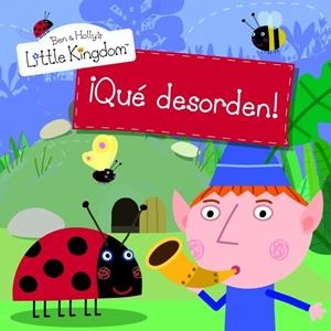 QUÉ DESORDEN! (EL PEQUEÑO REINO DE BEN Y HOLLY NÚM. 1) | 9788448835545 | Galatea Llibres | Llibreria online de Reus, Tarragona | Comprar llibres en català i castellà online