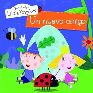 UN NUEVO AMIGO (EL PEQUEÑO REINO DE BEN Y HOLLY N2) | 9788448835552 | Galatea Llibres | Llibreria online de Reus, Tarragona | Comprar llibres en català i castellà online