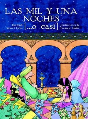 LAS MIL Y UNA NOCHES [...O CASI] | 9788423682102 | SIERRA FABRA, JORDI | Galatea Llibres | Llibreria online de Reus, Tarragona | Comprar llibres en català i castellà online