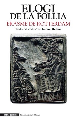 ELOGI DE LA FOLLIA | 9788494071218 | DE ROTTERDAM, ERASME | Galatea Llibres | Llibreria online de Reus, Tarragona | Comprar llibres en català i castellà online