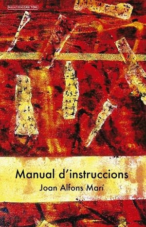MANUAL D'INSTRUCCIONS | 9788415432418 | MARÍ I TORRES, JOAN ALFONS | Galatea Llibres | Librería online de Reus, Tarragona | Comprar libros en catalán y castellano online