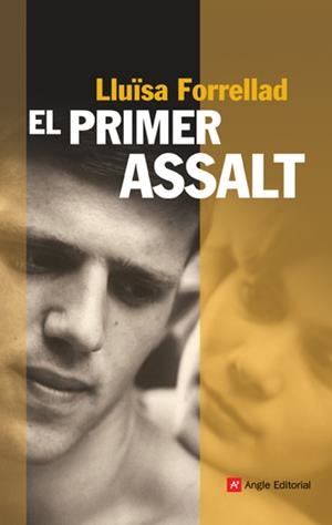 PRIMER ASSALT, EL | 9788496970885 | FORRELLAT, LLUISA | Galatea Llibres | Llibreria online de Reus, Tarragona | Comprar llibres en català i castellà online