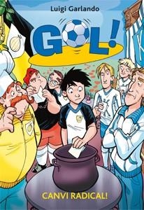 CANVI RADICAL. GOL 21 | 9788424645908 | GARLANDO, LUIGI | Galatea Llibres | Llibreria online de Reus, Tarragona | Comprar llibres en català i castellà online
