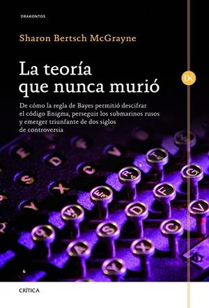 LA TEORÍA QUE NUNCA MURIÓ | 9788498924343 | BERTSCH MCGRAYNE, SHARON | Galatea Llibres | Librería online de Reus, Tarragona | Comprar libros en catalán y castellano online