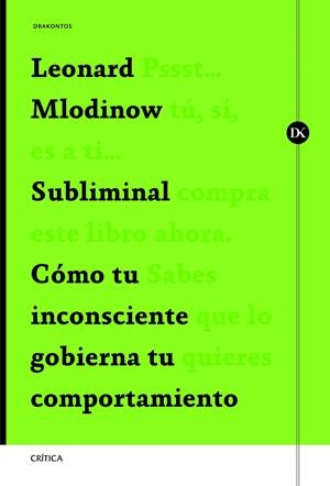 SUBLIMINAL | 9788498925388 | MLODINOW, LEONARD | Galatea Llibres | Librería online de Reus, Tarragona | Comprar libros en catalán y castellano online