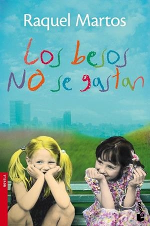 LOS BESOS NO SE GASTAN | 9788467025354 | MARTOS, RAQUEL | Galatea Llibres | Llibreria online de Reus, Tarragona | Comprar llibres en català i castellà online