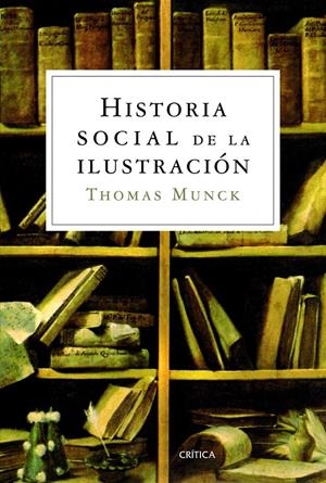 HISTORIA SOCIAL DE LA ILUSTRACIÓN | 9788498925326 | MUNCK, THOMAS | Galatea Llibres | Llibreria online de Reus, Tarragona | Comprar llibres en català i castellà online