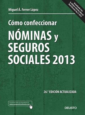 CÓMO CONFECCIONAR NÓMINAS Y SEGUROS SOCIALES 2013 | 9788423414024 | FERRER LOPEZ, MIGUEL ANGEL | Galatea Llibres | Llibreria online de Reus, Tarragona | Comprar llibres en català i castellà online
