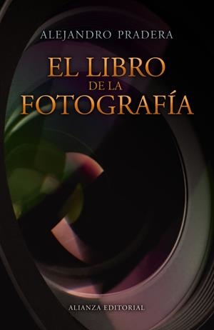 EL LIBRO DE LA FOTOGRAFÍA | 9788420675312 | PRADERA, ALEJANDRO | Galatea Llibres | Llibreria online de Reus, Tarragona | Comprar llibres en català i castellà online