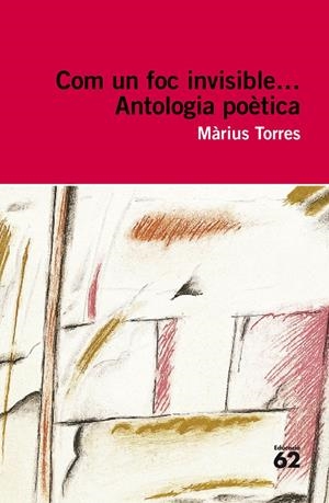 COM UN FOC INVISIBLE... | 9788492672141 | TORRES, MARIUS | Galatea Llibres | Librería online de Reus, Tarragona | Comprar libros en catalán y castellano online