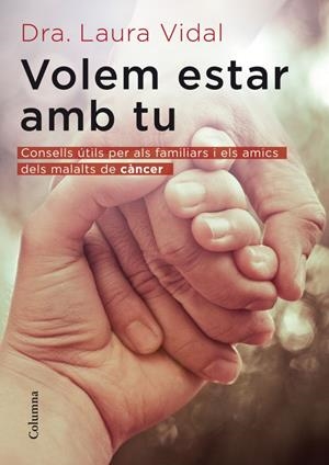 VOLEM ESTAR AMB TU | 9788466415118 | VIDAL, LAURA | Galatea Llibres | Llibreria online de Reus, Tarragona | Comprar llibres en català i castellà online
