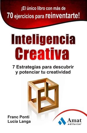 INTELIGENCIA CREATIVA | 9788497354981 | PONTI ROCA, FRANC/LANGA GARCIA, LUCÍA | Galatea Llibres | Llibreria online de Reus, Tarragona | Comprar llibres en català i castellà online