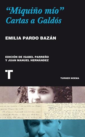 MIQUIÑO MÍO, CARTAS A GALDOS | 9788415832041 | PARDO BAZÁN, EMILIA | Galatea Llibres | Librería online de Reus, Tarragona | Comprar libros en catalán y castellano online