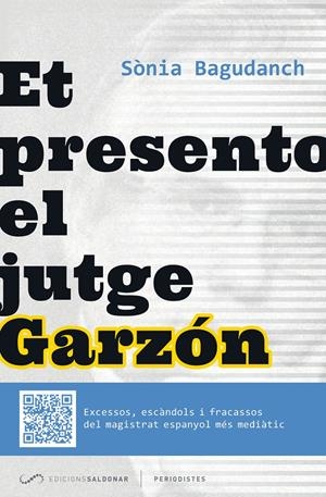 ET PRESENTO EL JUTGE GARZÓN | 9788494116407 | BAGUDANCH, SÒNIA | Galatea Llibres | Llibreria online de Reus, Tarragona | Comprar llibres en català i castellà online