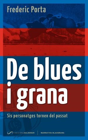 DE BLUES I GRANA | 9788493780098 | PORTA VILA, FREDERIC | Galatea Llibres | Llibreria online de Reus, Tarragona | Comprar llibres en català i castellà online