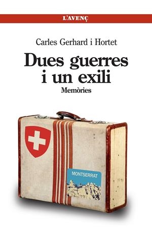 DUES GUERRES I UN EXILI | 9788488839695 | GERHARD HORTET, CARLES | Galatea Llibres | Librería online de Reus, Tarragona | Comprar libros en catalán y castellano online