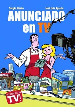 ANUNCIADO EN TV | 9788415850007 | ÁGREDA YÉCORA, JOSÉ LUIS/SÁNCHEZ MORÁN, SERGIO | Galatea Llibres | Llibreria online de Reus, Tarragona | Comprar llibres en català i castellà online