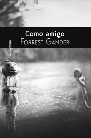 COMO AMIGO | 9788415601241 | GANDER, FORREST | Galatea Llibres | Librería online de Reus, Tarragona | Comprar libros en catalán y castellano online