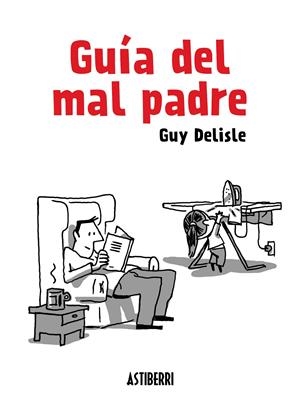 GUÍA DEL MAL PADRE | 9788415685098 | DELISLE, GUY | Galatea Llibres | Llibreria online de Reus, Tarragona | Comprar llibres en català i castellà online