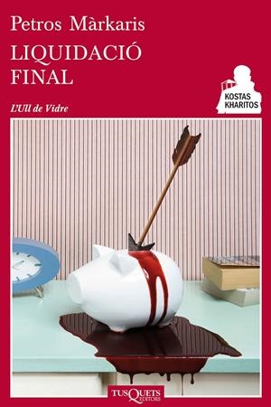 LIQUIDACIÓ FINAL | 9788483834466 | MÀRKARIS, PETROS | Galatea Llibres | Llibreria online de Reus, Tarragona | Comprar llibres en català i castellà online